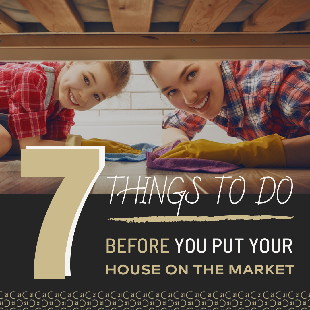 7 THINGS TO DO BEFORE YOU PUT YOUR HOUSE ON THE MARKET